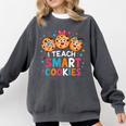 I Teach Smart Cookies Cute Back To School Teacher Comfort Colors Sweatshirt Pepper I Teach Smart Cookies Cute Back To School Teacher Comfort Colors Sweatshirt Pepper