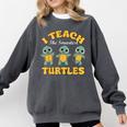 I Teach The Smartest Turtles Thanksgiving Proud Teacher Job Comfort Colors Sweatshirt Pepper I Teach The Smartest Turtles Thanksgiving Proud Teacher Job Comfort Colors Sweatshirt Pepper