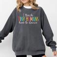 I Teach Tiny Humans How To Dance Ballet Dance Teacher Kids Comfort Colors Sweatshirt Pepper I Teach Tiny Humans How To Dance Ballet Dance Teacher Kids Comfort Colors Sweatshirt Pepper
