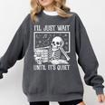 Teacher Halloween Shirt I'Ll Just Wait Until It's Quiet Comfort Colors Sweatshirt Pepper Teacher Halloween Shirt I'Ll Just Wait Until It's Quiet Comfort Colors Sweatshirt Pepper