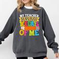 My Teacher Survived 100 Days Of Me 100th Day Of School Kids Comfort Colors Sweatshirt Pepper My Teacher Survived 100 Days Of Me 100th Day Of School Kids Comfort Colors Sweatshirt Pepper