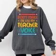 Teacher Voice Teacherlife Primary School Teacher Comfort Colors Sweatshirt Pepper