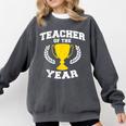 Teacher Of The Year For Men Women Comfort Colors Sweatshirt Pepper Teacher Of The Year For Men Women Comfort Colors Sweatshirt Pepper