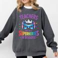 Teachers Are Just Superheroes In Disguise Back To School Comfort Colors Sweatshirt Pepper Teachers Are Just Superheroes In Disguise Back To School Comfort Colors Sweatshirt Pepper
