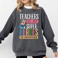 Teachers Are Just Superheroes In Disguise Back To School Comfort Colors Sweatshirt Pepper Teachers Are Just Superheroes In Disguise Back To School Comfort Colors Sweatshirt Pepper