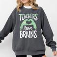 Teachers Love Brains Halloween Costume Trick Treat Zombie Comfort Colors Sweatshirt Pepper Teachers Love Brains Halloween Costume Trick Treat Zombie Comfort Colors Sweatshirt Pepper