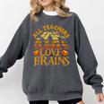 All Teachers Love Brains School Halloween Costume Comfort Colors Sweatshirt Pepper
