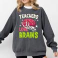 Teachers Love Brains Skeleton Halloween Teacher Funny Comfort Colors Sweatshirt Pepper Teachers Love Brains Skeleton Halloween Teacher Funny Comfort Colors Sweatshirt Pepper