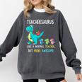 Teachersaurus Like A Normal Teacher But More Awesome Comfort Colors Sweatshirt Pepper