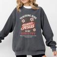 Teaching Kids About Jesus Is My Ministry Christian Teacher Comfort Colors Sweatshirt Pepper Teaching Kids About Jesus Is My Ministry Christian Teacher Comfort Colors Sweatshirt Pepper