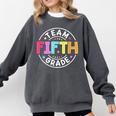 Team Fifth Grade Teacher Back To School 5th Grade Squad Kids Comfort Colors Sweatshirt Pepper Team Fifth Grade Teacher Back To School 5th Grade Squad Kids Comfort Colors Sweatshirt Pepper