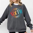 Team Sixth Grade Teacher Student Back To School 6th Grade Comfort Colors Sweatshirt Pepper Team Sixth Grade Teacher Student Back To School 6th Grade Comfort Colors Sweatshirt Pepper