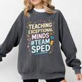 Team Sped Sped Teacher Special Education Teacher Team Comfort Colors Sweatshirt Pepper