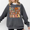 In My Thankful Teacher Era Cute Groovy Thanksgiving Teacher Comfort Colors Sweatshirt Pepper