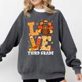 Thanksgiving Love Third Grade Teacher Turkey Autumn Fall Men Women Girls Kids Comfort Colors Sweatshirt Pepper Thanksgiving Love Third Grade Teacher Turkey Autumn Fall Men Women Girls Kids Comfort Colors Sweatshirt Pepper