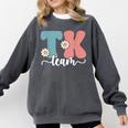 TK Team Back To School Teachers Students Team TK Comfort Colors Sweatshirt Pepper