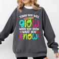 Today You Will Glow When You Show What You Know Teachers Day Comfort Colors Sweatshirt Pepper Today You Will Glow When You Show What You Know Teachers Day Comfort Colors Sweatshirt Pepper