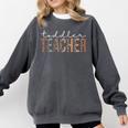 Toddler Teacher Leopard Appreciation For Women For Work Comfort Colors Sweatshirt Pepper