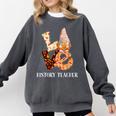 History Teacher Love Autumn Fall Gnome For Teachers For Men Women Comfort Colors Sweatshirt Pepper