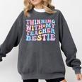 Twinning With My Teacher Bestie Teaching Partner Comfort Colors Sweatshirt Pepper