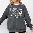 Valentines Day Teacher Tee I Love My Students A Latte Comfort Colors Sweatshirt Pepper