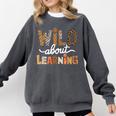 Wild About Learning Back To School First Day Teacher Student Comfort Colors Sweatshirt Pepper Wild About Learning Back To School First Day Teacher Student Comfort Colors Sweatshirt Pepper