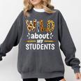 Wild About My Students School Teachers And Students Comfort Colors Sweatshirt Pepper Wild About My Students School Teachers And Students Comfort Colors Sweatshirt Pepper