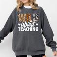 Wild About Teaching Teacher Teaching Back To School Comfort Colors Sweatshirt Pepper Wild About Teaching Teacher Teaching Back To School Comfort Colors Sweatshirt Pepper