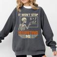 I Won't Stop Haunting Me Skeleton 6 7 Meme Teachers Comfort Colors Sweatshirt Pepper