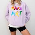 Make Art Painter Artist Teacher Artsy Men Women Kids Comfort Colors Sweatshirt Orchid Make Art Painter Artist Teacher Artsy Men Women Kids Comfort Colors Sweatshirt Orchid