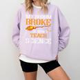 My Broom Broke So Now I Teach Science Teacher Halloween Comfort Colors Sweatshirt Orchid My Broom Broke So Now I Teach Science Teacher Halloween Comfort Colors Sweatshirt Orchid
