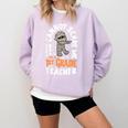 You Cannot Scare Me Im A Teacher 1st Grade Halloween Teacher Men Women Kids Comfort Colors Sweatshirt Orchid