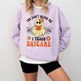 You Can't Scare Me I Teach Daycare Teacher Halloween Ghost Comfort Colors Sweatshirt Orchid