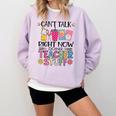 Can't Talk Right Now Doing Teacher Stuff Comfort Colors Sweatshirt Orchid