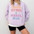 Capital Letters And Periods Bruh Bruh Teacher Women Comfort Colors Sweatshirt Orchid