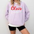 Choir Chorister Choir Teacher Choir Director Comfort Colors Sweatshirt Orchid Choir Chorister Choir Teacher Choir Director Comfort Colors Sweatshirt Orchid