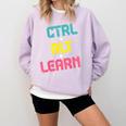 Computer Teacher Back To School Kids Ctrl Alt Learn Comfort Colors Sweatshirt Orchid