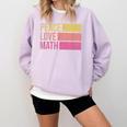 Cute Math Teacher Peace Love Math Comfort Colors Sweatshirt Orchid Cute Math Teacher Peace Love Math Comfort Colors Sweatshirt Orchid