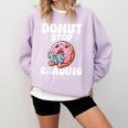 Donut Stop Reading Kawaii Teacher Preschool Kindergarten Comfort Colors Sweatshirt Orchid Donut Stop Reading Kawaii Teacher Preschool Kindergarten Comfort Colors Sweatshirt Orchid
