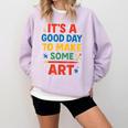 Drawing Art Artist Teacher It’s A Good Day To Make Some Art Comfort Colors Sweatshirt Orchid Drawing Art Artist Teacher It’s A Good Day To Make Some Art Comfort Colors Sweatshirt Orchid