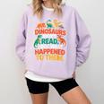 English Teacher Dinosaurs Didn’t Read What Happened To Them Comfort Colors Sweatshirt Orchid English Teacher Dinosaurs Didn’t Read What Happened To Them Comfort Colors Sweatshirt Orchid