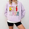 Fri-Yay Happy Friday Lovers Teacher Weekend Women Comfort Colors Sweatshirt Orchid