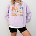 Groovy Math Is The Only Subject That Counts Math Teacher For Men Women Girls Kids Comfort Colors Sweatshirt Orchid Groovy Math Is The Only Subject That Counts Math Teacher For Men Women Girls Kids Comfort Colors Sweatshirt Orchid
