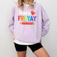Happy Fri-Yay Friday Lovers Fun Teacher Life Weekend Comfort Colors Sweatshirt Orchid Happy Fri-Yay Friday Lovers Fun Teacher Life Weekend Comfort Colors Sweatshirt Orchid