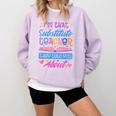 I'M That Substitute Teacher They Told Substitute Teacher Comfort Colors Sweatshirt Orchid I'M That Substitute Teacher They Told Substitute Teacher Comfort Colors Sweatshirt Orchid
