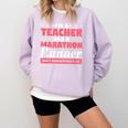 I'm A Teacher And A Marathon Runner Don't Underestimate Me Men Women Comfort Colors Sweatshirt Orchid