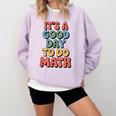 It's A Good Day To Do Math Retro Math Teacher Student Comfort Colors Sweatshirt Orchid It's A Good Day To Do Math Retro Math Teacher Student Comfort Colors Sweatshirt Orchid
