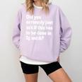 Did You Just Ask If This Has To Be Done In Spanish Teacher Comfort Colors Sweatshirt Orchid Did You Just Ask If This Has To Be Done In Spanish Teacher Comfort Colors Sweatshirt Orchid