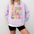 Kind Is Always Cool Groovy Teacher Be Kind Kindness Matters Comfort Colors Sweatshirt Orchid Kind Is Always Cool Groovy Teacher Be Kind Kindness Matters Comfort Colors Sweatshirt Orchid