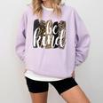 Be Kind Women Inspirational Teacher Animal Print Comfort Colors Sweatshirt Orchid Be Kind Women Inspirational Teacher Animal Print Comfort Colors Sweatshirt Orchid